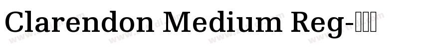 Clarendon Medium Reg字体转换 Clarendon Medium Reg字体转换